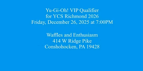 Yu-Gi-Oh! VIP Qualifier for YCS Richmond 2026