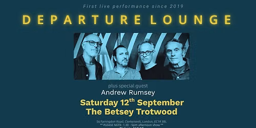 Departure Lounge Live at The Betsey Trotwood plus support: Andrew Rumsey