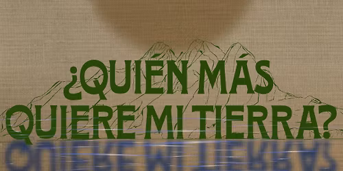 \u00bfQui\u00e9n m\u00e1s quiere mi tierra?
