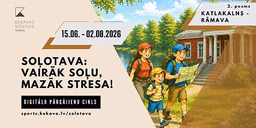 So\u013cotava: vair\u0101k so\u013cu, maz\u0101k stresa! 2. posms Katlakalns - R\u0101mava