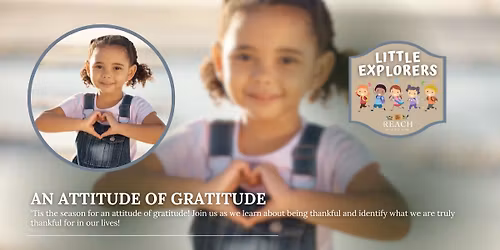 Little Explorers: An Attitude of Gratitude