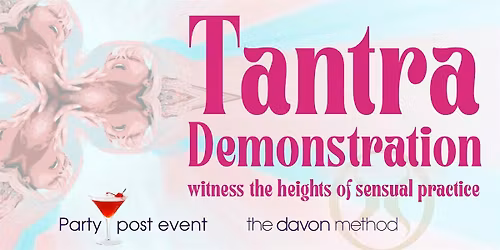 Tantra Demonstration ~ witness the heights of sensual practice