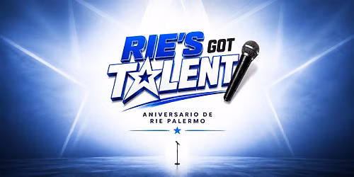 Ríe's Got Talent | 3er Aniversario de Ríe Palermo — Aguirre 700