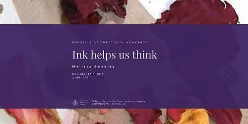 Practice of Creativity Workshop: Ink helps us think