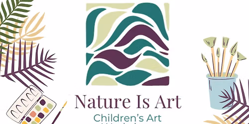Nature is Art: Children\u2019s Art Workshop