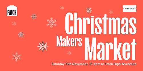 Annual Christmas Makers' Market at Patch High Wycombe