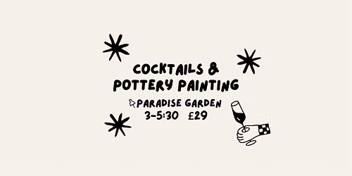 Cocktails & Pottery Painting at Paradise Garden