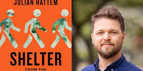 Julian Hattem - "Shelter from the Storm: How Climate Change is Creating a New Era of Migration"