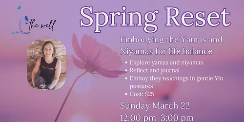 Spring Reset: Embodying the Yamas & Niyamas for Balance