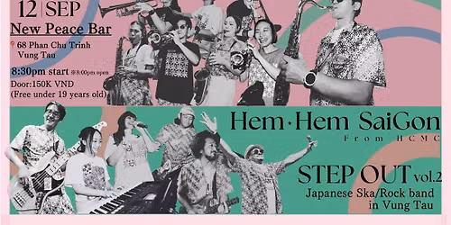 STEP OUT vol.2 ~ Ska \/ Rock Party Night in Vung Tau ~