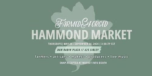 Farmed & Forged Hammond Market
