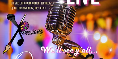 Xpress Ya Self -- LIVE Open Mic