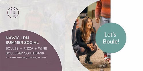 NAWIC LDN Summer Social: Boules + wine + pizza ! Wednesday 15th of July
