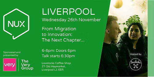 NUX Liverpool: From Migration to Innovation \u2013 The Next Chapter