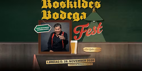 Bodegafest med John Mogensen - Rasmus Bjerg i Roskilde Kongrescenter