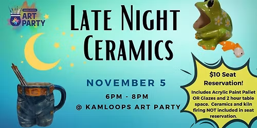 Late Night Ceramics!
