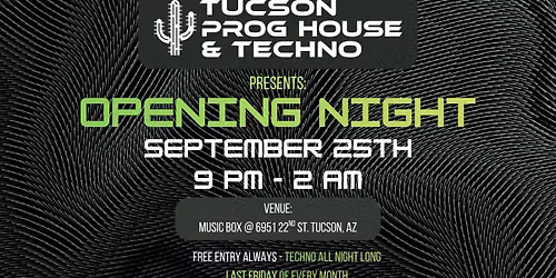 Tucson Prog & Techno OPENING NIGHT