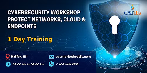 Cybersecurity Workshop in Halifax, NS \u2013 Protect Networks, Cloud & Endpoint
