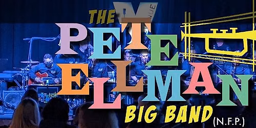 PETE ELLMAN BIG BAND: AN EVENING WITH LESLIE BEUKELMAN