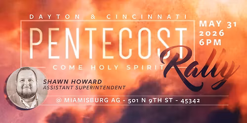 Pentecost Rally - Dayton\/Cincinnati
