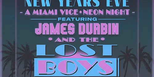 James Durbin's New Years Eve with The Lost Boys - A Miami Vice Neon Night