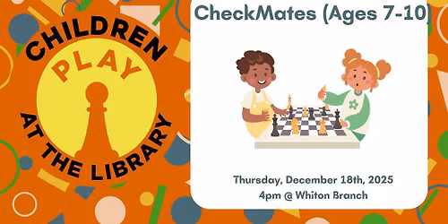 CheckMates (Ages 7-10)