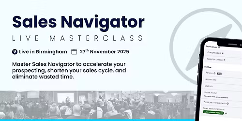 Selling with Sales Navigator: Live Masterclass in Birmingham