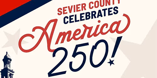 Sevier County Celebrates America 250