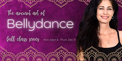 Bellydance Classes - Fall Series
