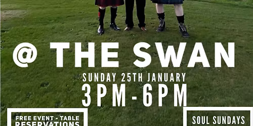 BURNS CEILIDH with LOCH DUBH SUNDAY 25th JAN 3PM-5PM (Free event ) SOUL SUNDAYS 6PM-9PM 