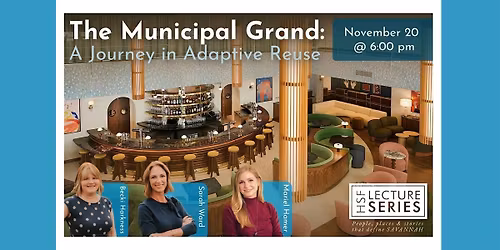 \u201cThe Municipal Grand: A Journey in Adaptive Reuse\u201d