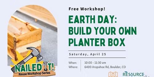 Free Workshop: Build a Planter Box for Earth Day