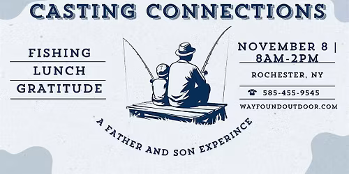 Casting Connections: A Father-Son Experience $125
