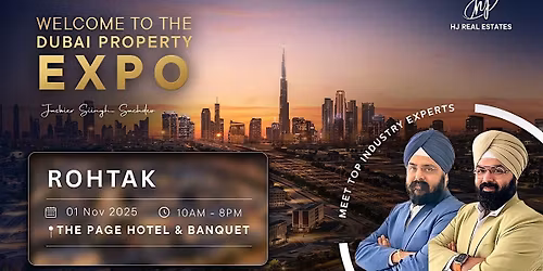 Upcoming Dubai Property Expo in Rohtak - Book Your Free Ticket Now