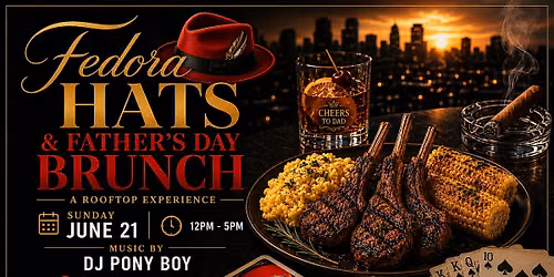 Fedora Hats & Father's Day Brunch - A Rooftop Experience