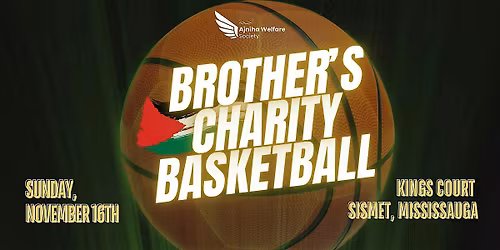 Orphanage for Palestine: Brothers Charity Basketball Tournament