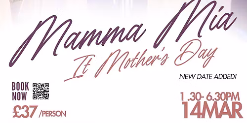 Mamma Mia it's Mother's Day