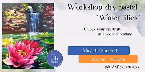 Dry Pastel Painting Workshop - Water lilies