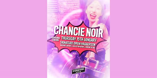 Chancie Noir + Rowanna Chown | London
