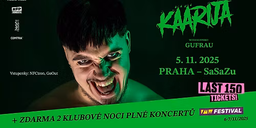 K\u00e4\u00e4rij\u00e4 (FIN) + Support: Gufrau - PRAGUE - LAST 150 TICKETS!