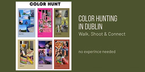 Color Hunting  in Dublin