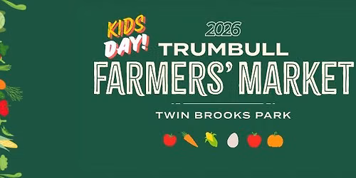 Trumbull Farmers' Market: Kids Day!