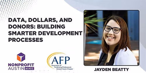 Data, Dollars, and Donors: Building Smarter Development Processes