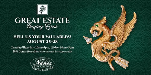 Great Estate Buying Event - Nu\u00f1ez Fine Jewelers