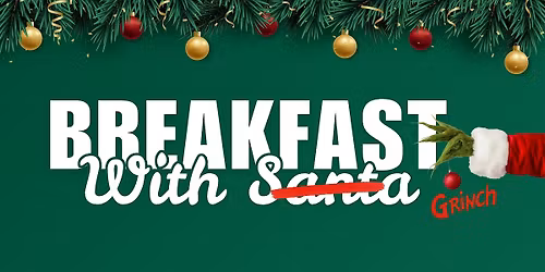 Breakfast with the Grinch: Benefitting Operation Heart F.E.L.T.