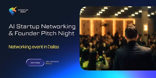 AI Startup Networking & Founder Pitch Night | Dallas