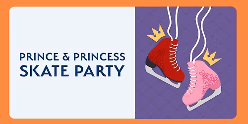 Prince & Princess Skate Party at Jacobson Plaza