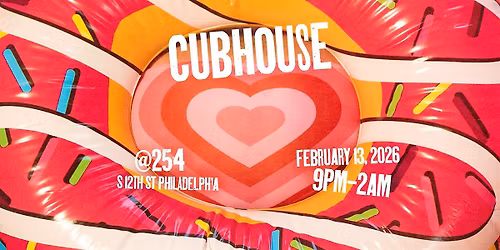CUBHOUSE PHILLY VALENTINE'S DANCE PARTY
