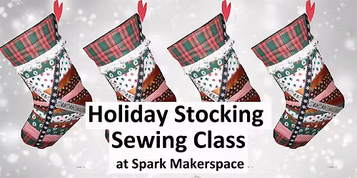 Holiday Stocking Sewing Class