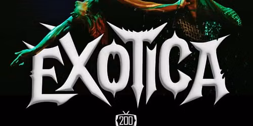 200 Channels presents: EXOTICA